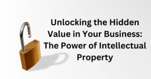 The Value In Intellectual Property in a business